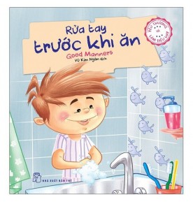 YÊU THƯƠNG VÀ LÀM ĐIỀU HAY - RỬA TAY TRƯỚC KHI ĂN